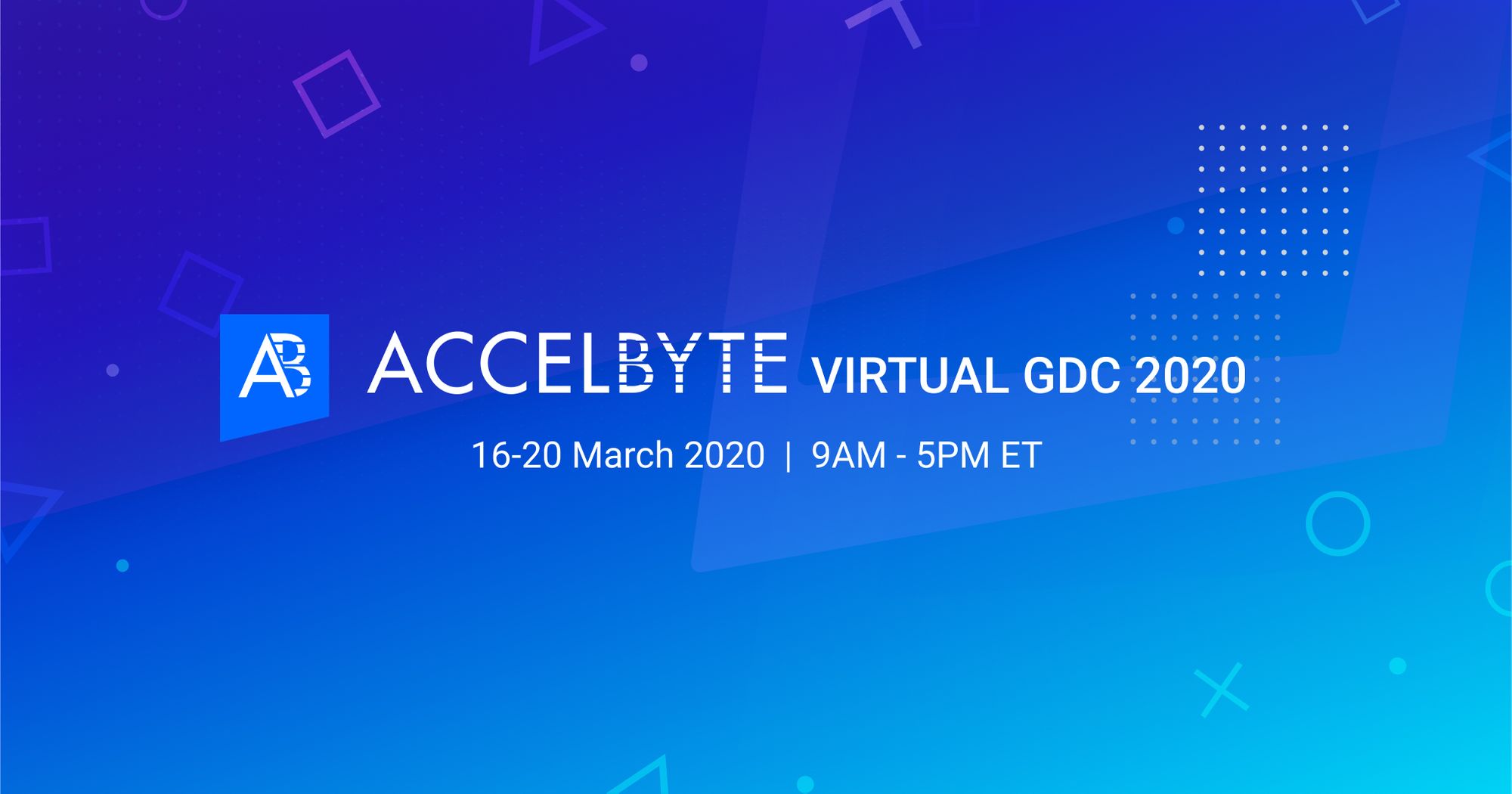 AccelByte Virtual GDC 2020 | March 20